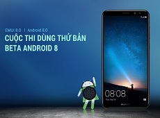 Tham gia cuộc thi: Dùng thử bản Beta Android 8.0 trúng Huawei Nova 2i