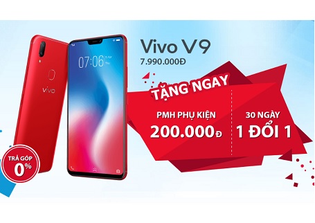 Nhanh tay chọn mua Vivo V9 – 30 ngày 1 đổi 1, kèm PMH phụ kiện 200K