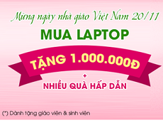 Viettel Store có ưu đãi gì cho thầy cô, học sinh - sinh viên mua Laptop dịp 20/11 này?