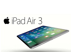iPad Air 3 sắp ra mắt vào đầu năm sau với nhiều cải tiến kinh ngạc