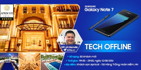 Trực tiếp buổi Tech Offline chia sẻ về Galaxy Note 7 cùng diễn giả Duy Luân (Tinhte.vn)