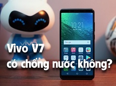 Vivo V7 có chống nước không?